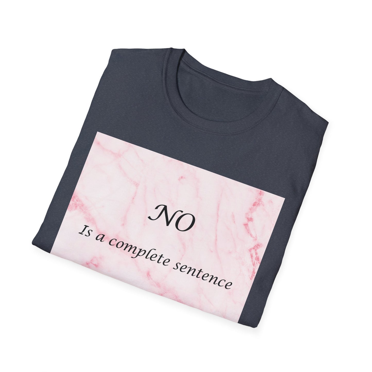 Sassy Marble Quote T-Shirt, Say No, Female Power
