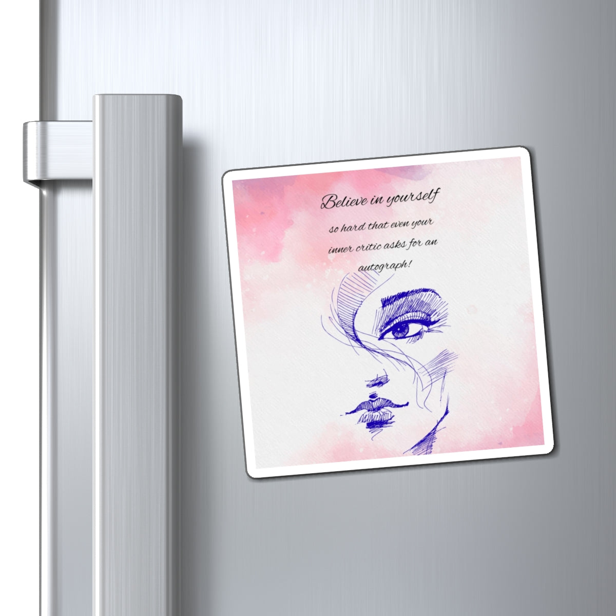 Inspirational Art Magnet - Believe in Yourself, Motivational Decor, Gift for Her, Home Office Accessories, Self-Love Reminder