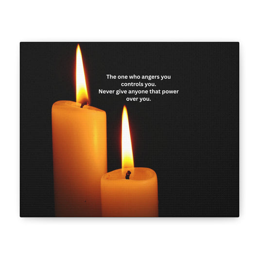 Inspirational Candle Canvas - "The one who angers you controls you" Wall Art