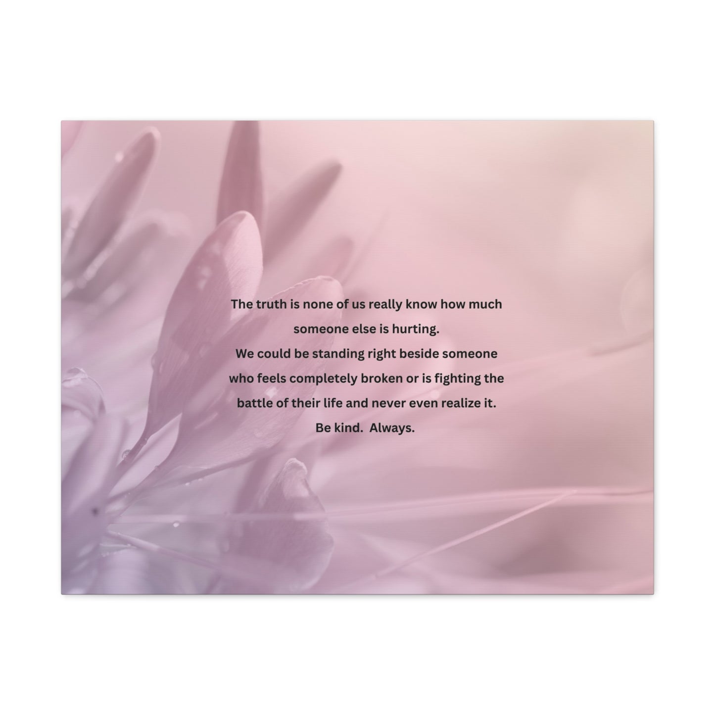 Inspirational Quote Matte Canvas Wall Art — "Be Kind. Always."