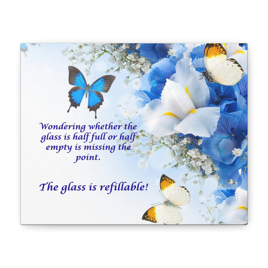 Inspirational Butterfly Canvas Wall Art — "The glass is refillable!" Motivational Floral Print