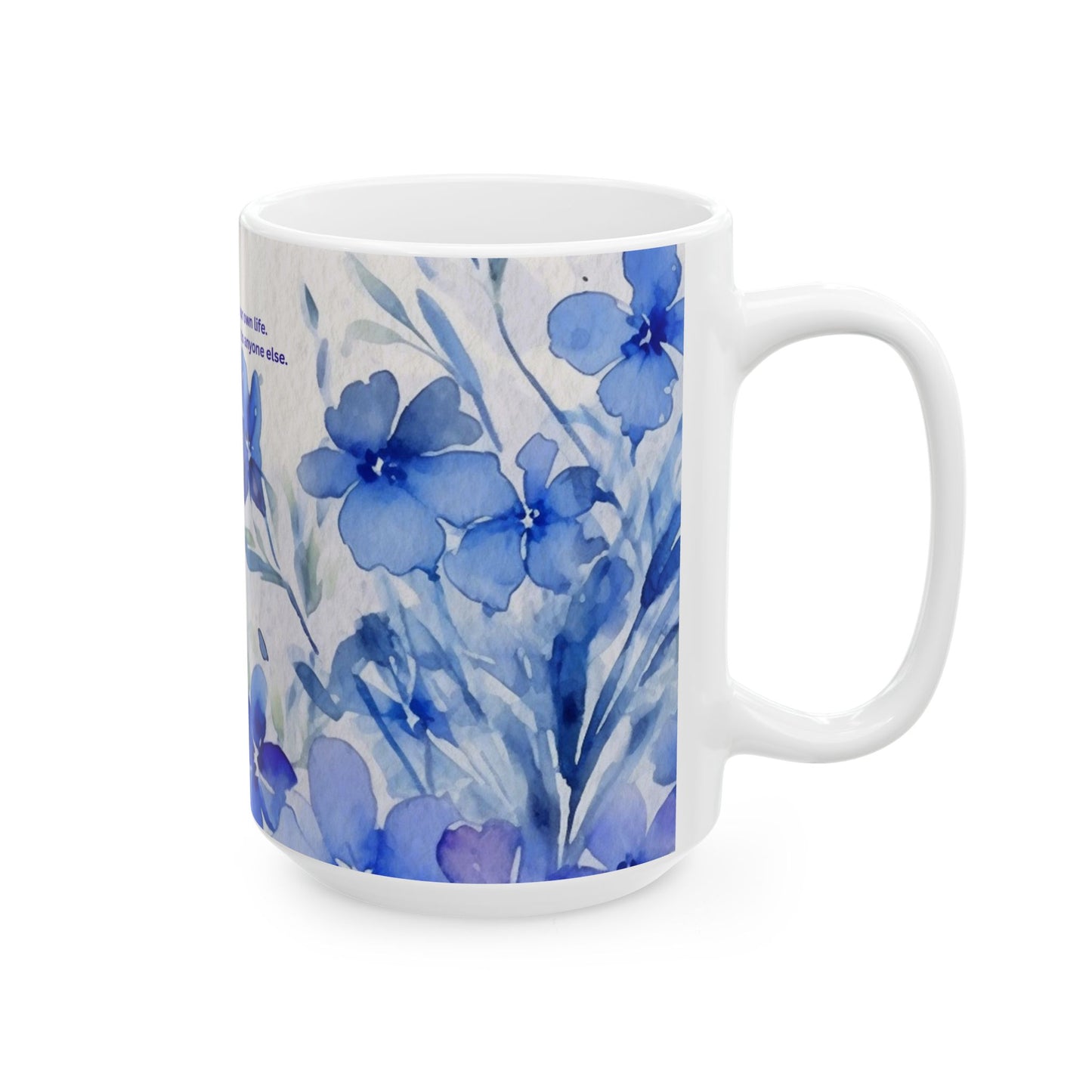 Inspirational Blue Floral Ceramic Mug — "You are the artist of your own life"