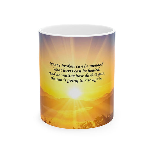 Inspirational Sunrise Ceramic Mug – "The Sun Is Going to Rise Again" Motivational Coffee Cup (11oz, 15oz)