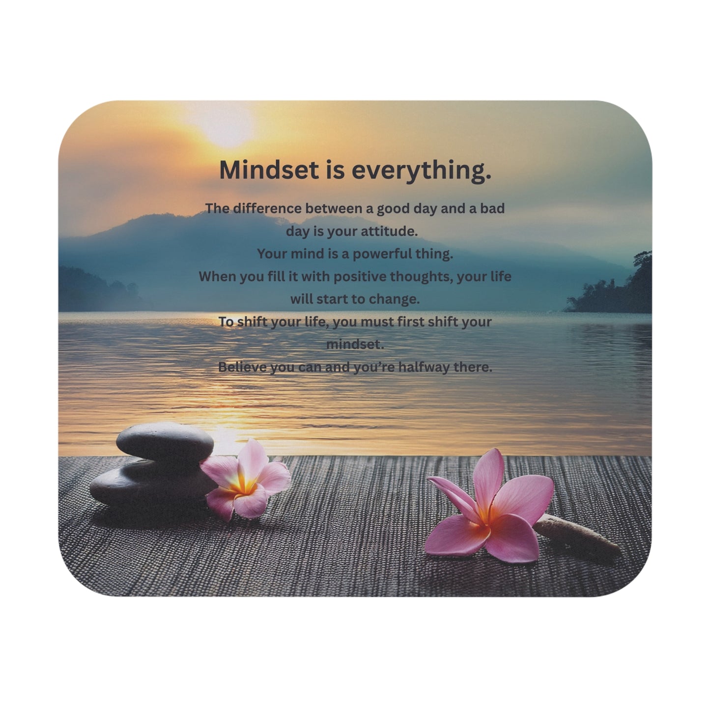 Mindset is Everything Mouse Pad — Inspirational Zen Desk Mat with Motivational Quote