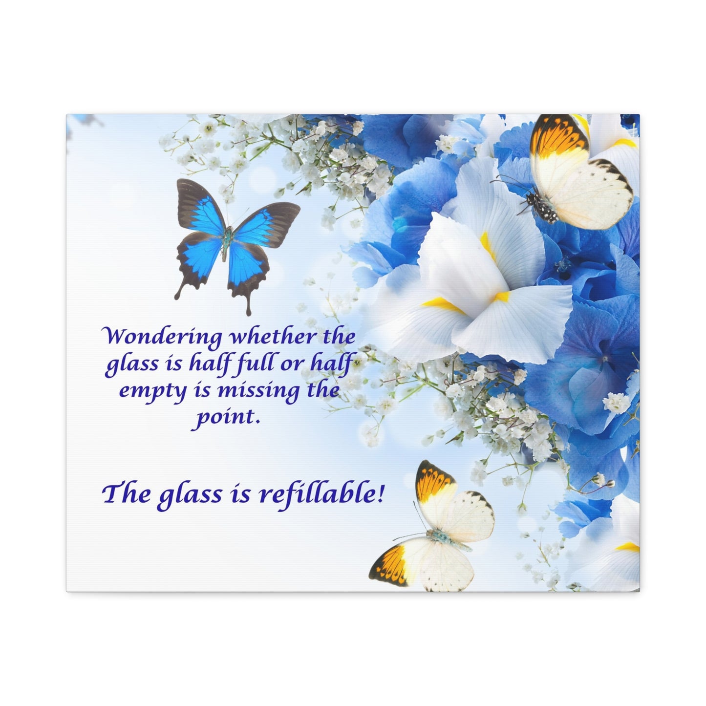 Inspirational Butterfly Canvas Wall Art — "The glass is refillable!" Motivational Floral Print