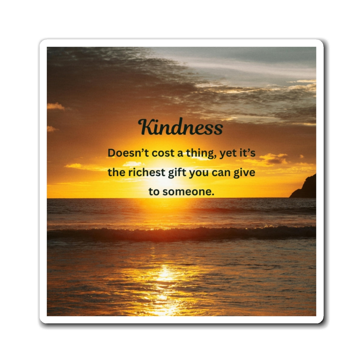 Kindness Quote Sunset Magnet — Inspirational Refrigerator Decor