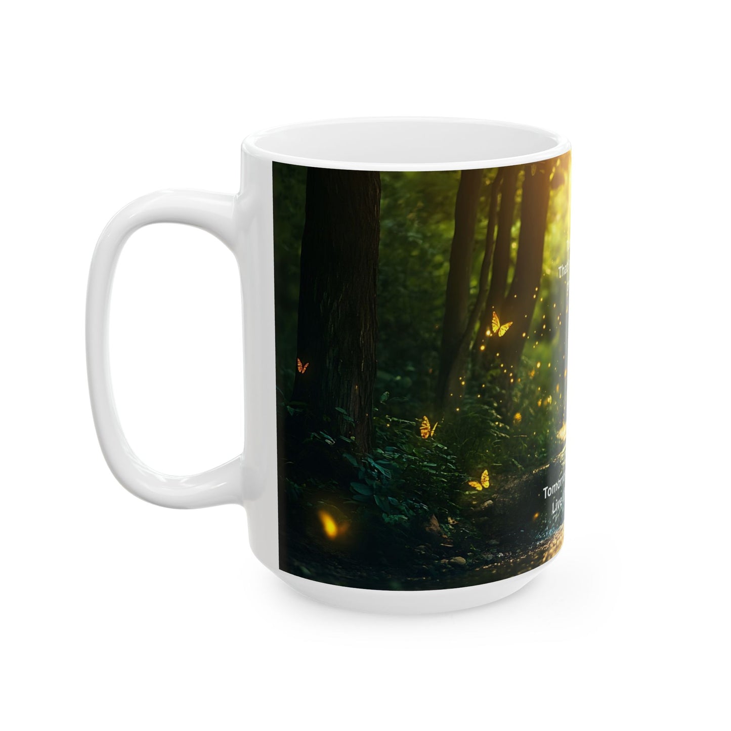 Inspirational Forest Mug — “Today is a Gift… Live in the Moment” Ceramic Coffee Cup