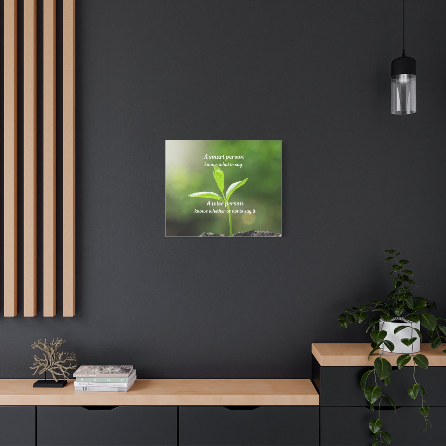Canvas Wall Art — "A Smart Person Knows What to Say" Inspirational Plant Quote
