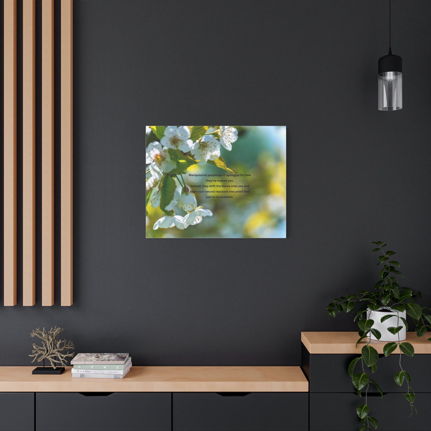 Inspirational Floral Canvas Wall Art — "Manipulative people don't apologize" Quote