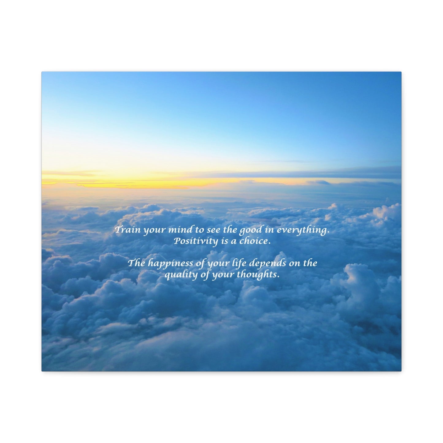 Inspirational Cloudscape Canvas Print — "Train your mind to see the good" Wall Art