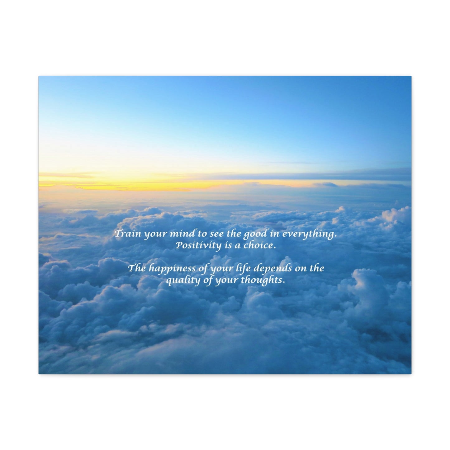 Inspirational Cloudscape Canvas Print — "Train your mind to see the good" Wall Art