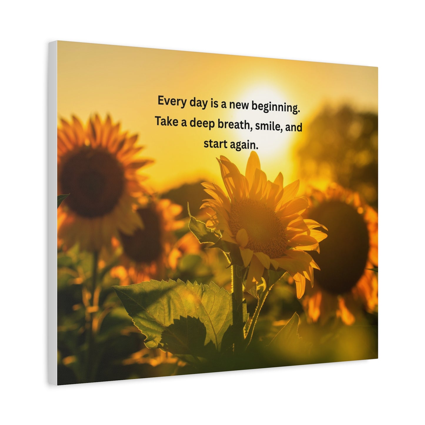 Sunflower Sunrise Canvas Print — "Every day is a new beginning" Inspirational Wall Art