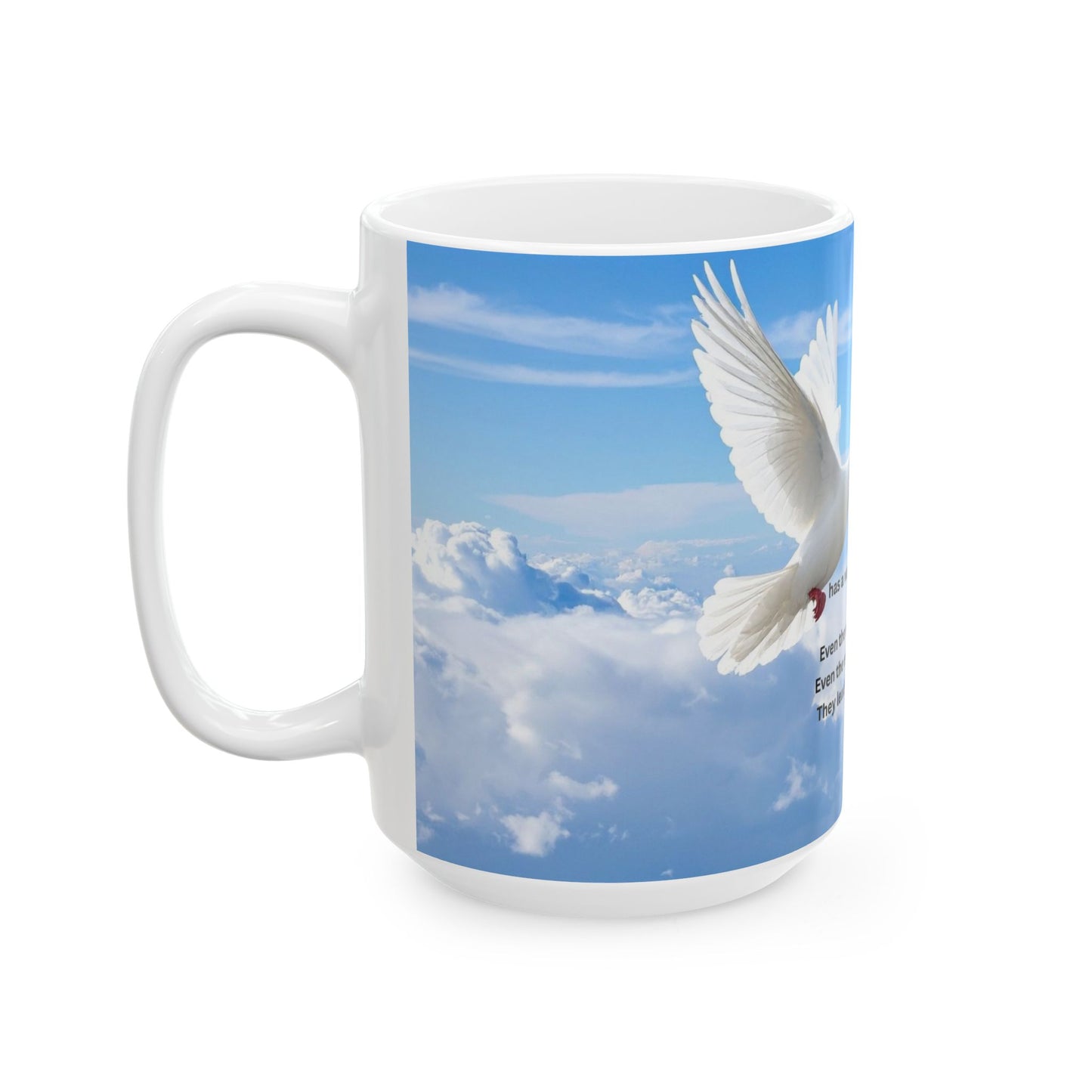 Inspirational Dove Ceramic Mug – "Life has a way of working itself out" Sky Message Coffee Cup (11oz, 15oz)