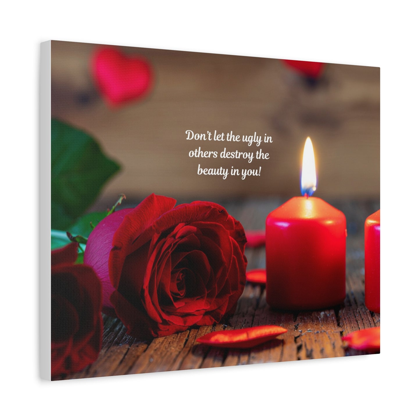 Canvas Wall Art — Romantic Rose & Candle with Quote “Don’t let the ugly in others destroy the beauty in you!”