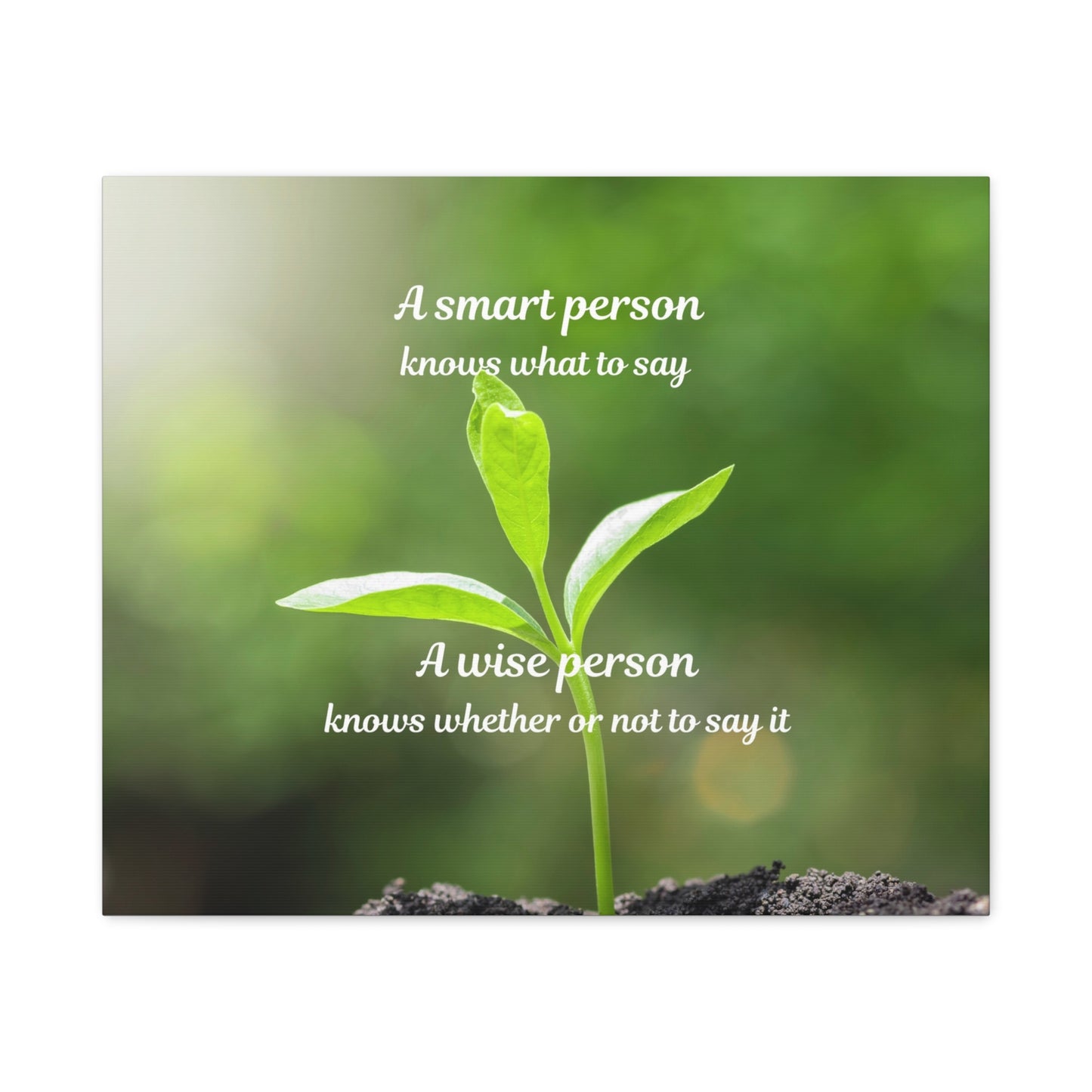 Canvas Wall Art — "A Smart Person Knows What to Say" Inspirational Plant Quote
