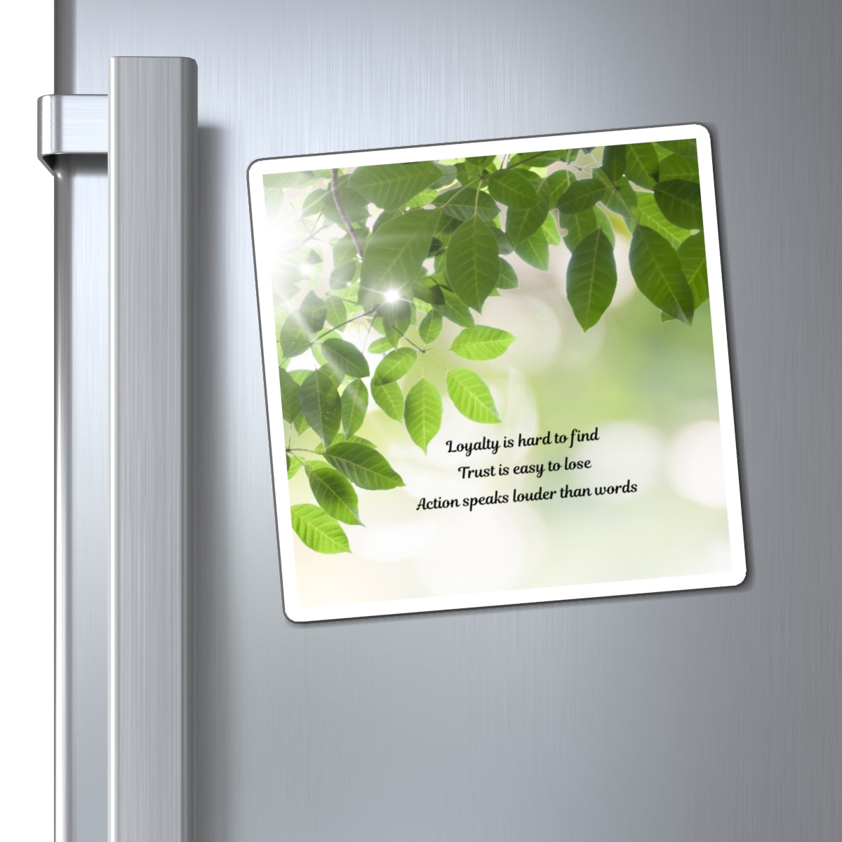 Leafy Inspiration Magnet — "Loyalty is hard to find, Trust is easy to lose"