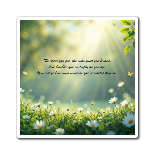 Inspirational Sunlit Meadow Magnet — "The older you get..." Quote Refrigerator Magnet