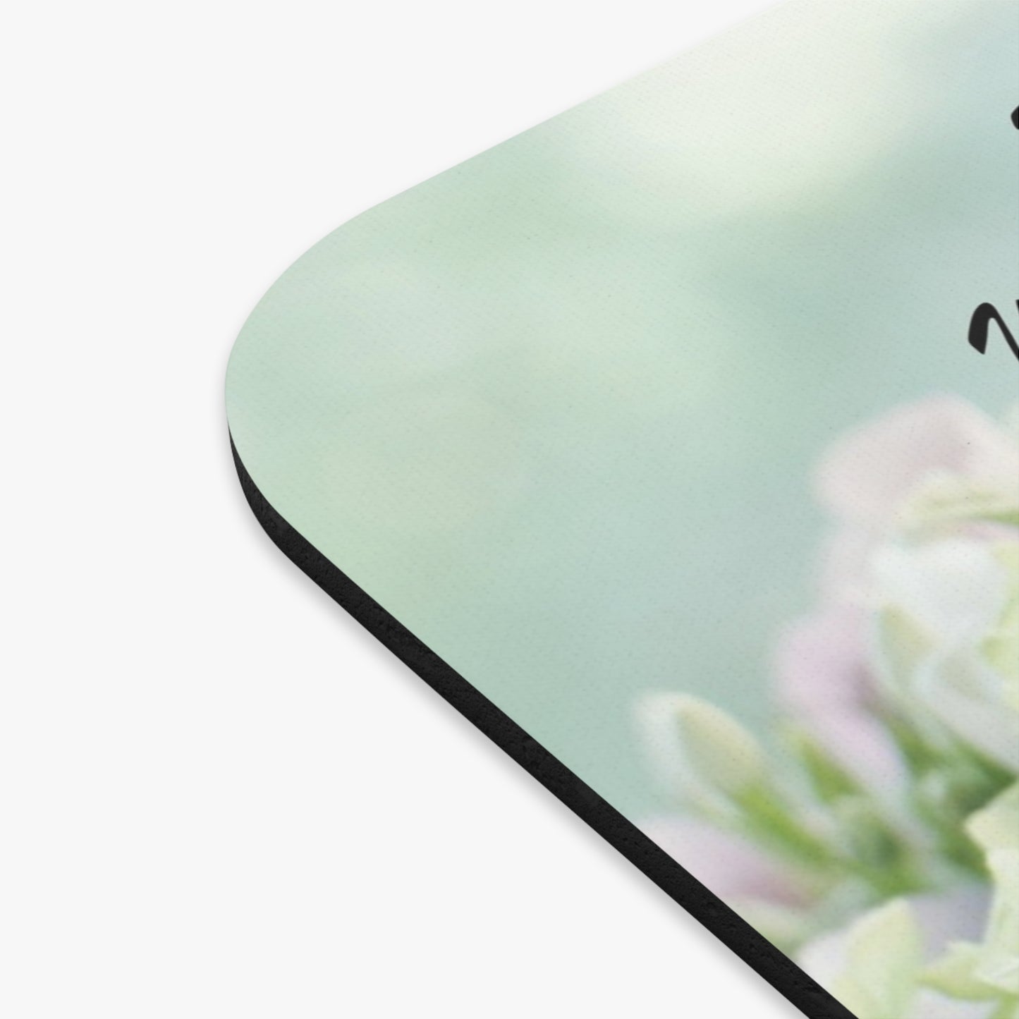 Inspirational Floral Mouse Pad — “Be careful what you tolerate. You are teaching people how to treat you.”