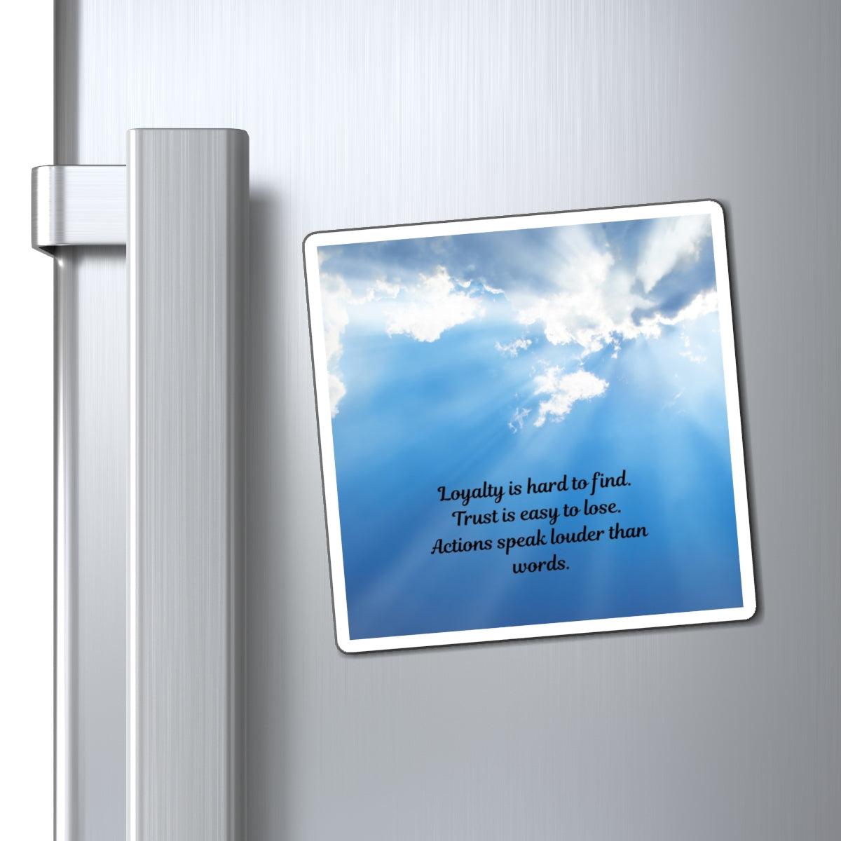 Inspirational Quote Magnet - Loyalty & Trust Reminder, Motivational Fridge Magnet, Home Decor, Gift for Friends, Positive Affirmation