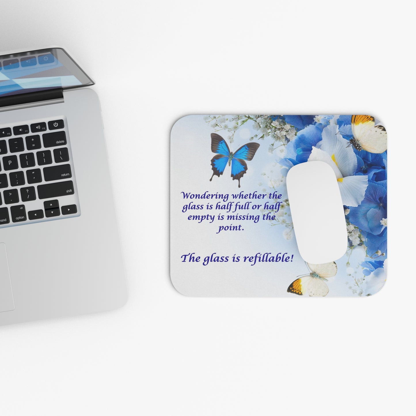 Inspirational Butterfly Mouse Pad — "The glass is refillable" Floral Desk Mat