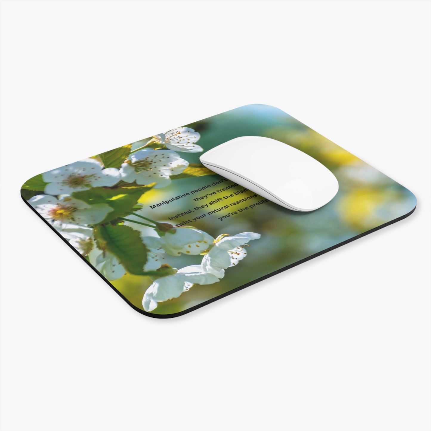 Floral Quote Mouse Pad — 'Manipulative people don't apologize' Inspirational Desk Mat