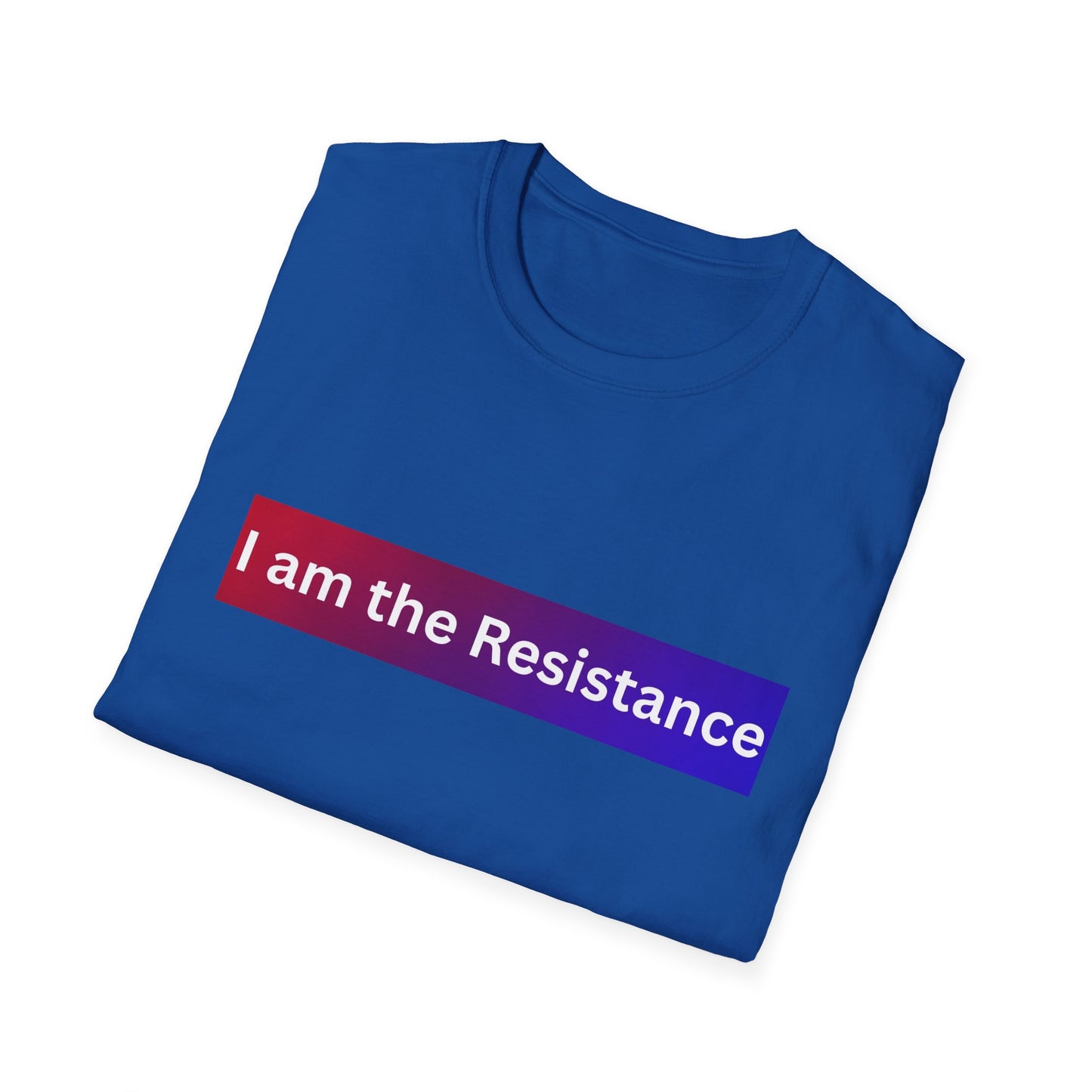 Softstyle T-Shirt - I am the Resistance, Activist Tee, Protest Shirt, Statement Apparel, Casual Wear, Gift Idea