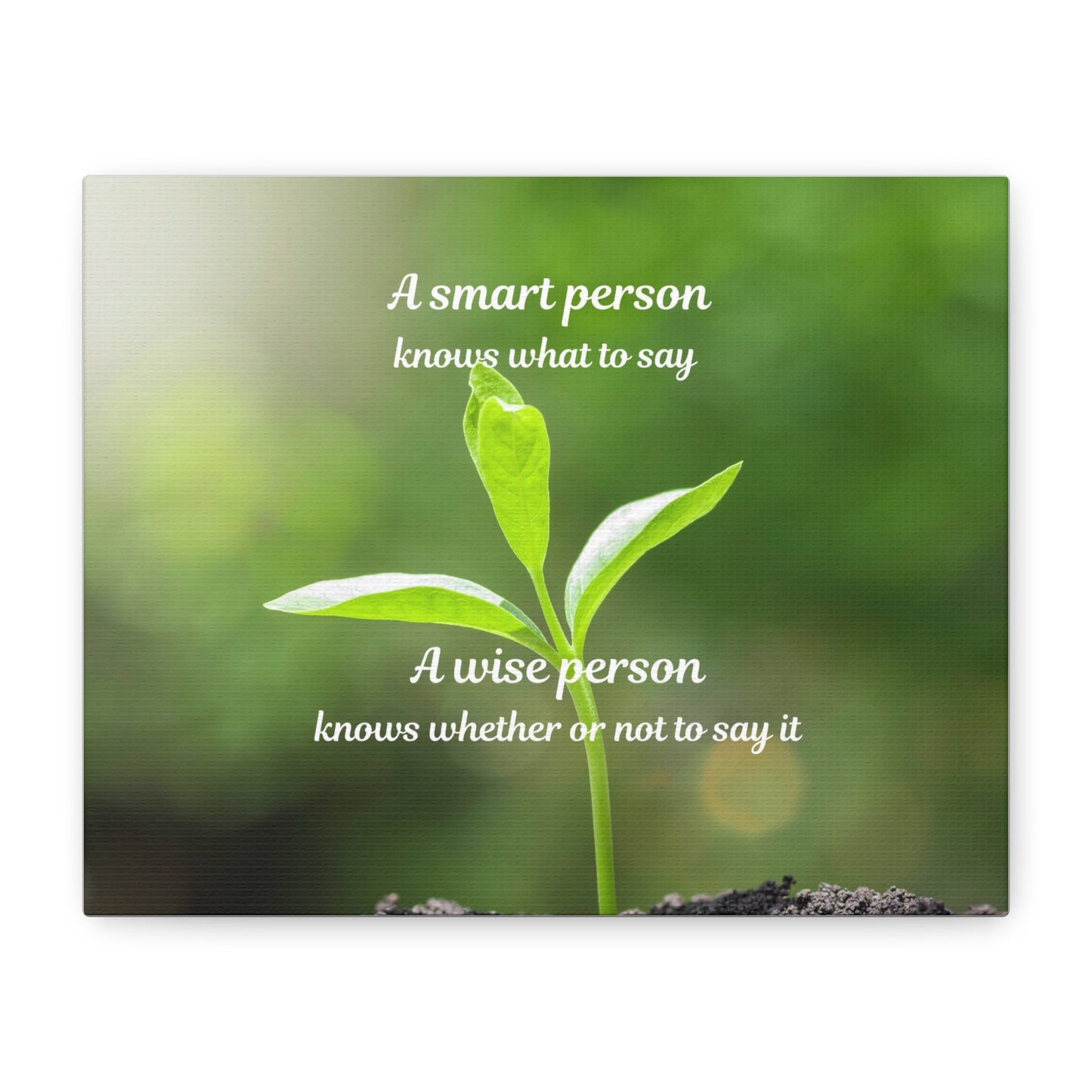 Canvas Wall Art — "A Smart Person Knows What to Say" Inspirational Plant Quote