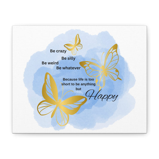 Butterfly Art Canvas Print, Inspirational Wall Decor, Happy Home Decor, Gift for Her, Positive Vibes Art