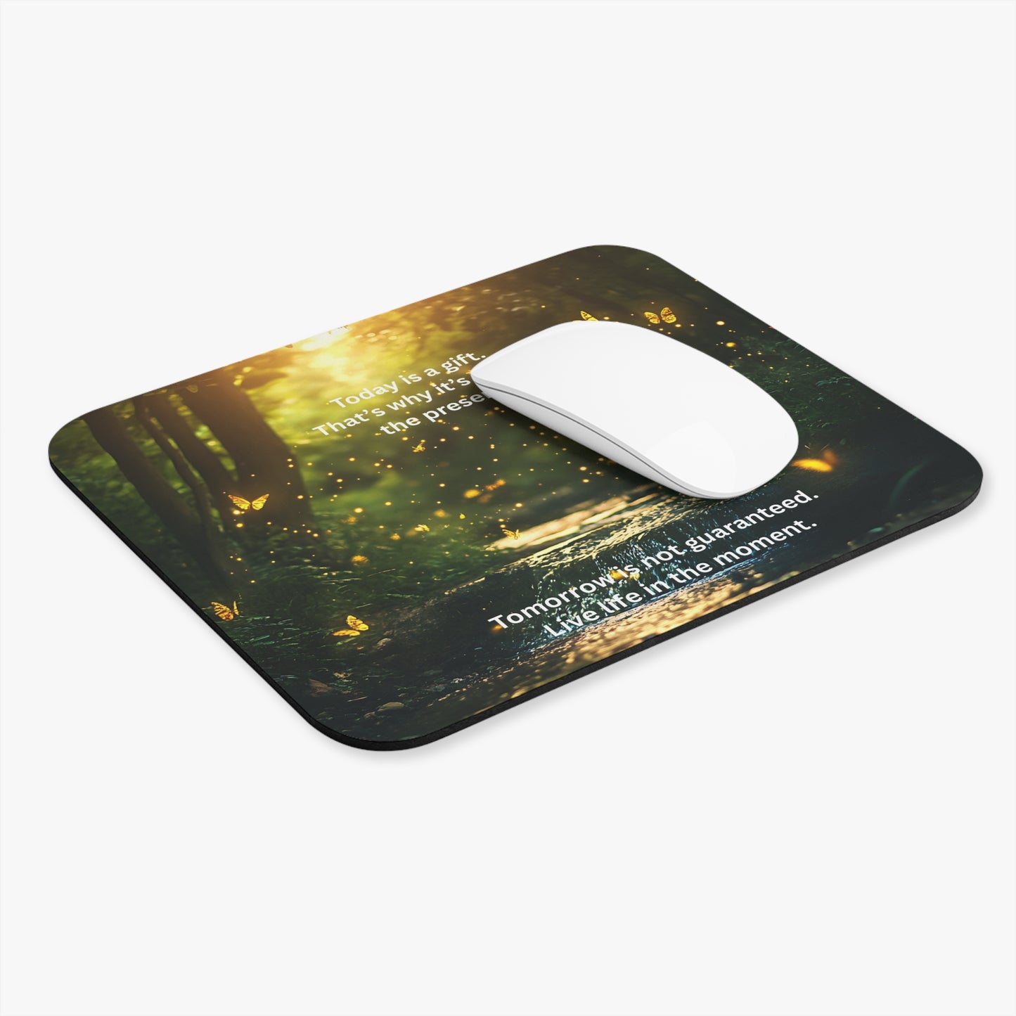 Inspirational Forest Mouse Pad – "Today is a gift... Live life in the moment"
