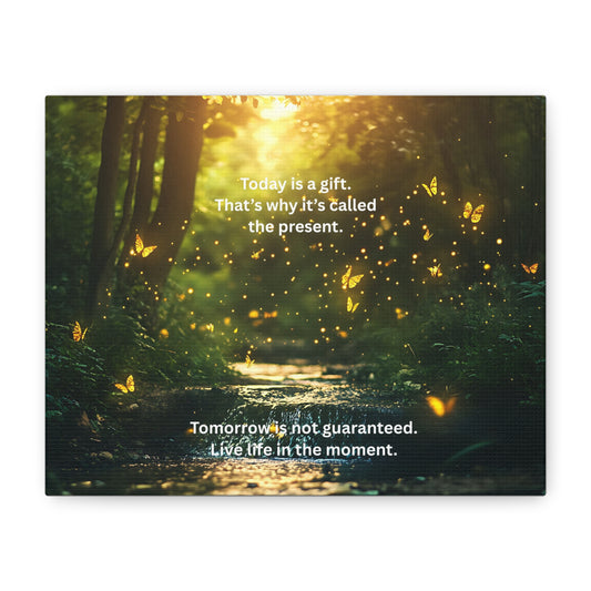 Inspirational Forest Canvas — "Today is a gift... the present" Wall Art