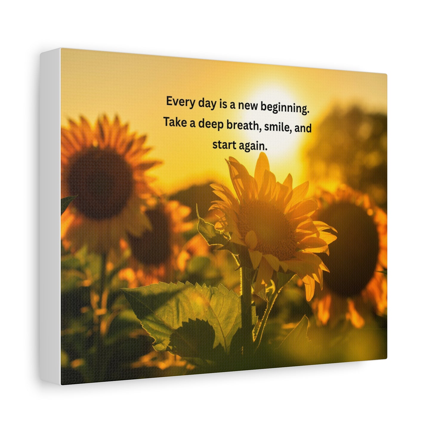 Sunflower Sunrise Canvas Print — "Every day is a new beginning" Inspirational Wall Art
