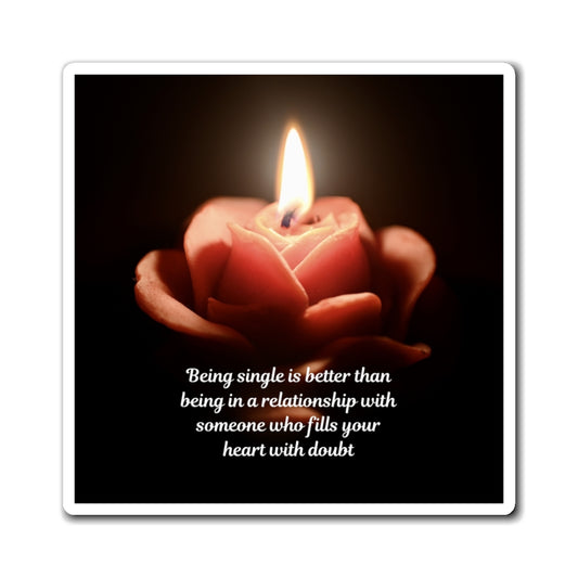 Magnet – 'Being Single Is Better' Inspirational Candle Quote Refrigerator Magnet