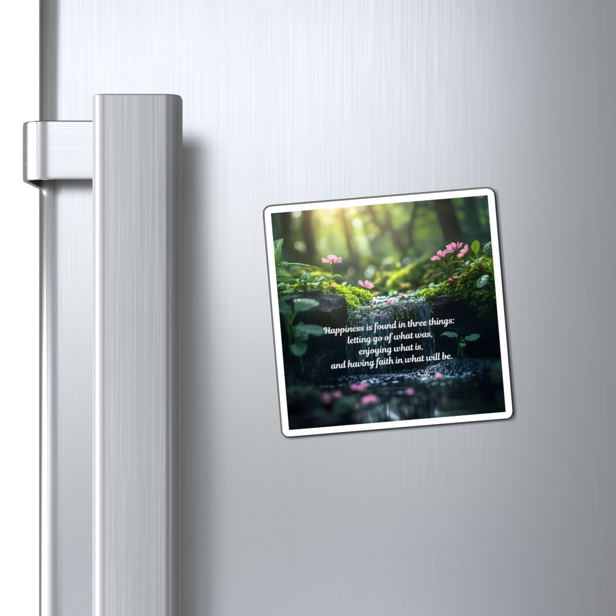 Inspirational Nature Quote Magnet - "Happiness is Found in Three Things"