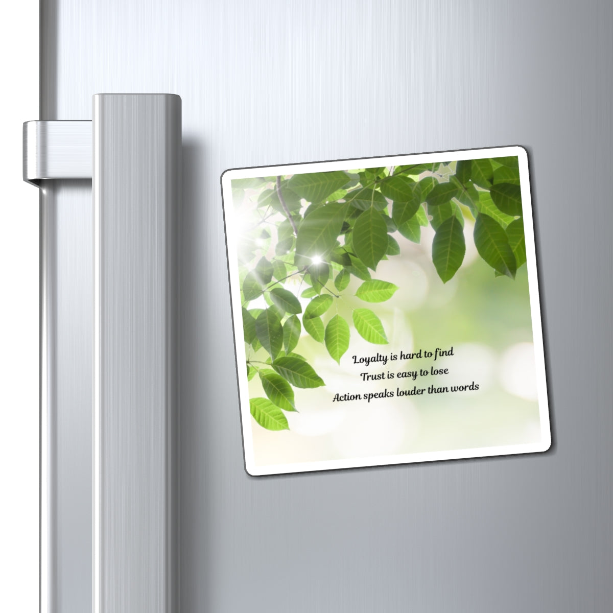 Leafy Inspiration Magnet — "Loyalty is hard to find, Trust is easy to lose"