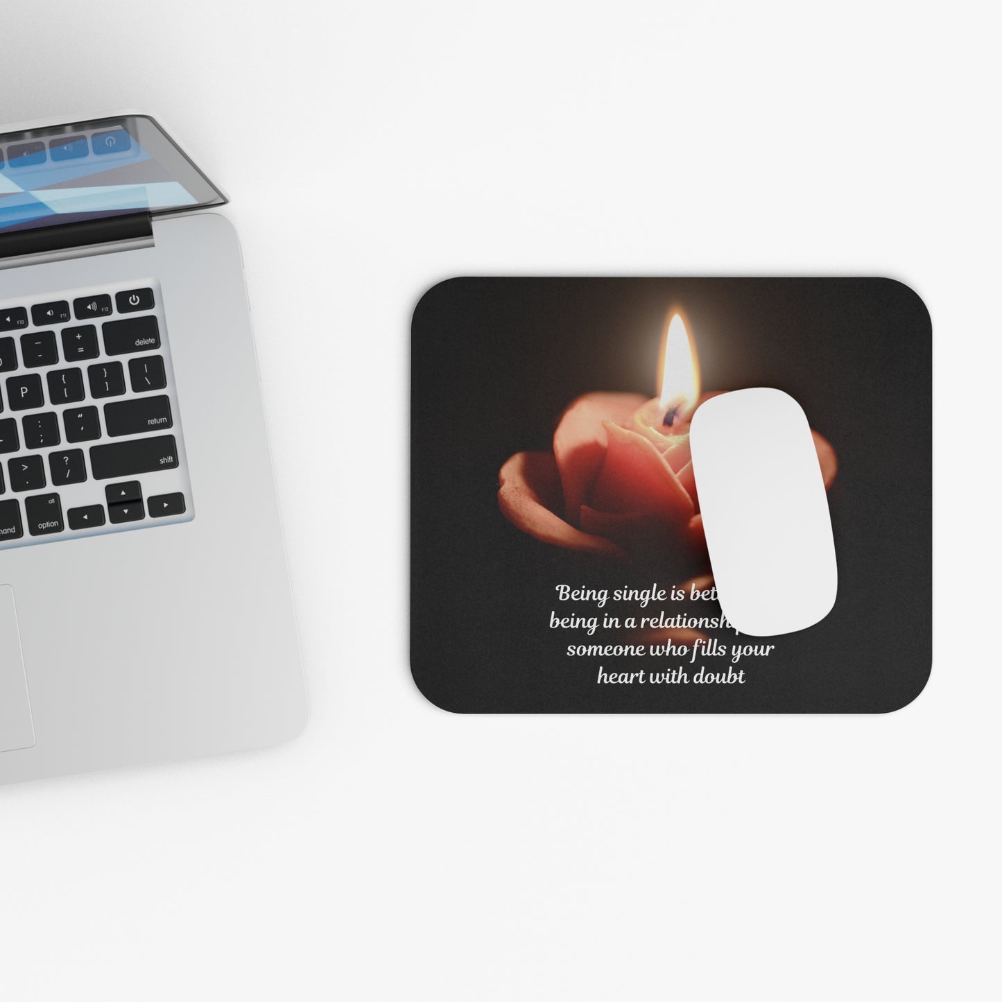 Inspirational Candle Rose Mouse Pad — "Being single is better..." Motivational Desk Mat