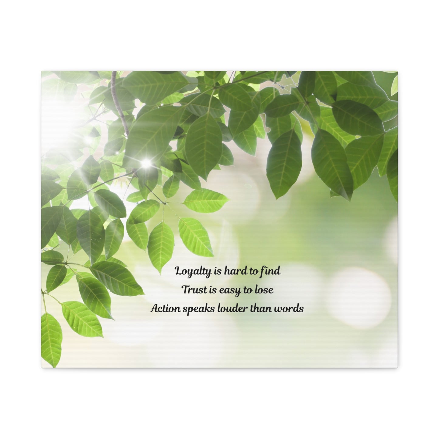 Canvas Wall Art - "Loyalty is hard to find, Trust is easy to lose" Green Leaves Inspirational Quote