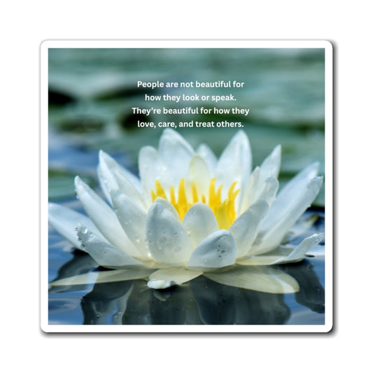 Inspirational Lotus Magnet — "People are not beautiful for how they look" Refrigerator Decor