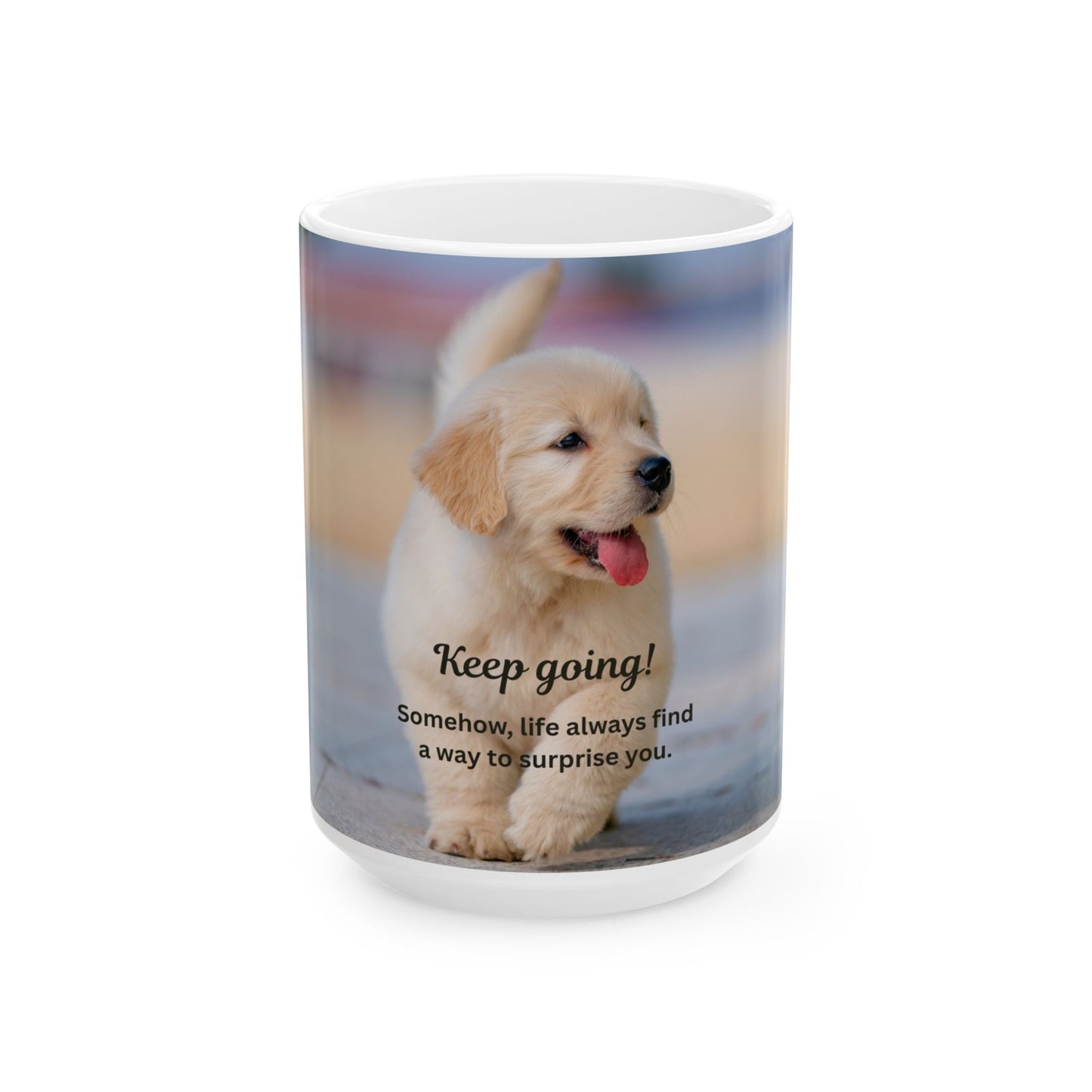 Motivational Puppy Ceramic Mug – "Keep Going!" Inspirational Coffee Cup (11oz/15oz)