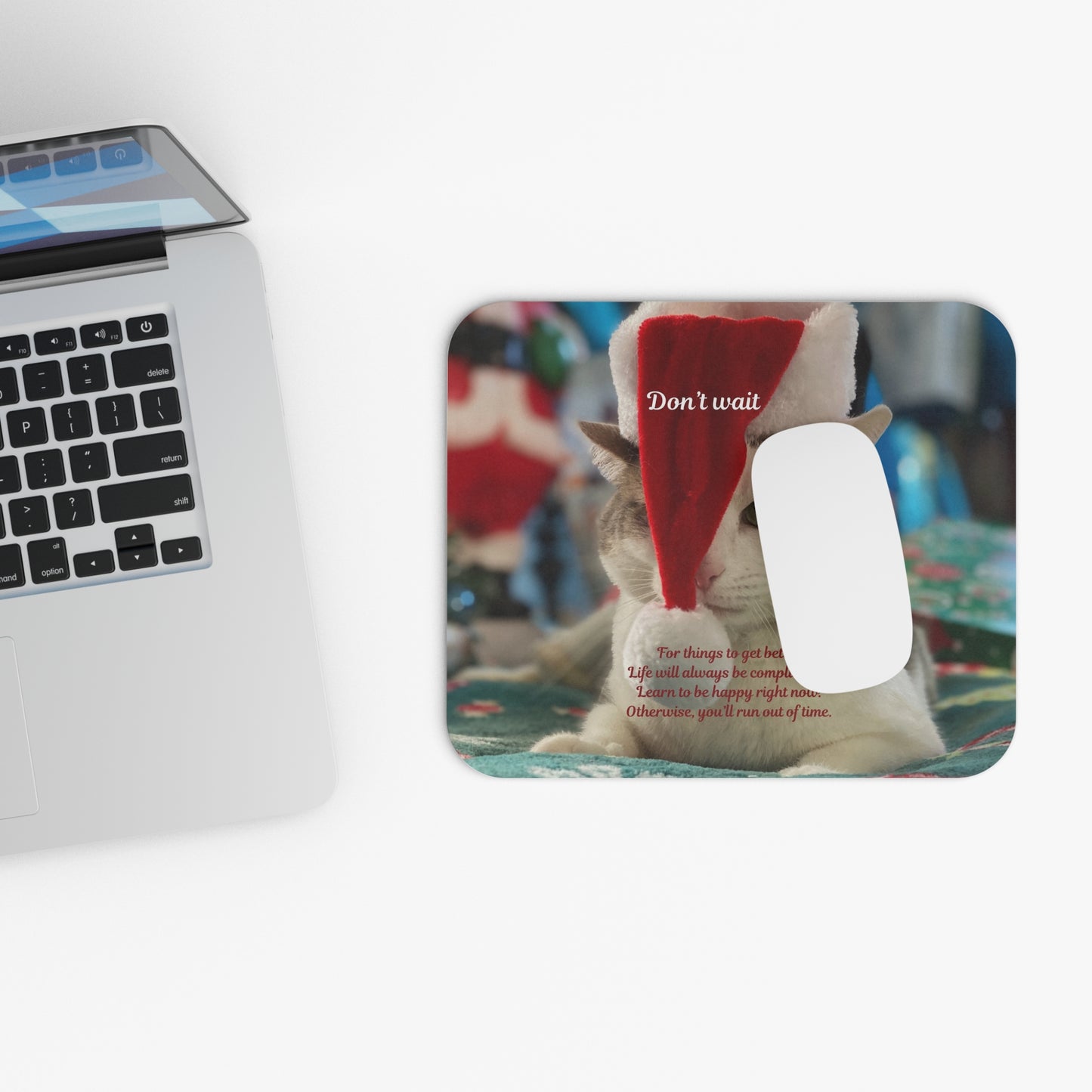 Holiday Cat Mouse Pad — "Don't Wait" Inspirational Desk Pad