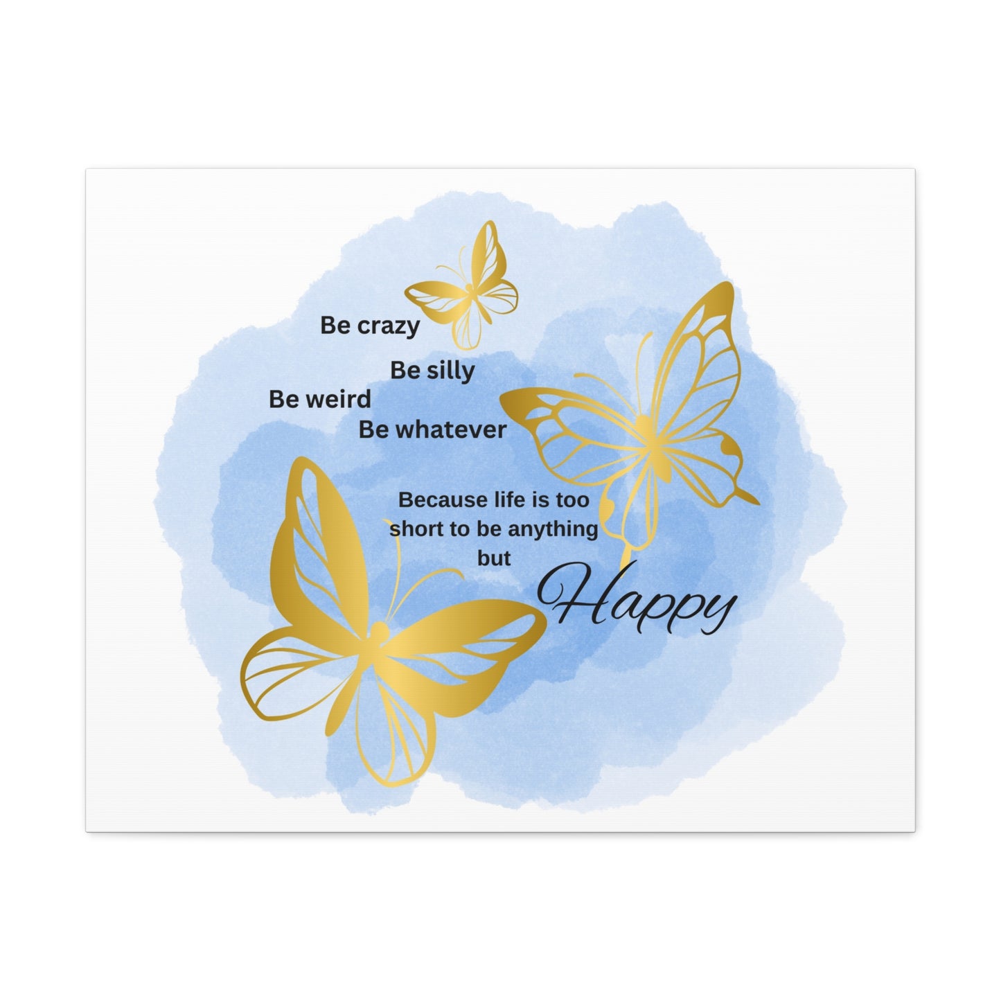 Butterfly Art Canvas Print, Inspirational Wall Decor, Happy Home Decor, Gift for Her, Positive Vibes Art