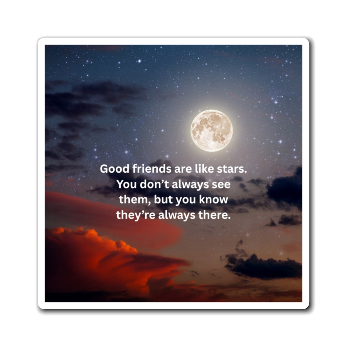 Friendship Star Quote Magnet — "Good friends are like stars"