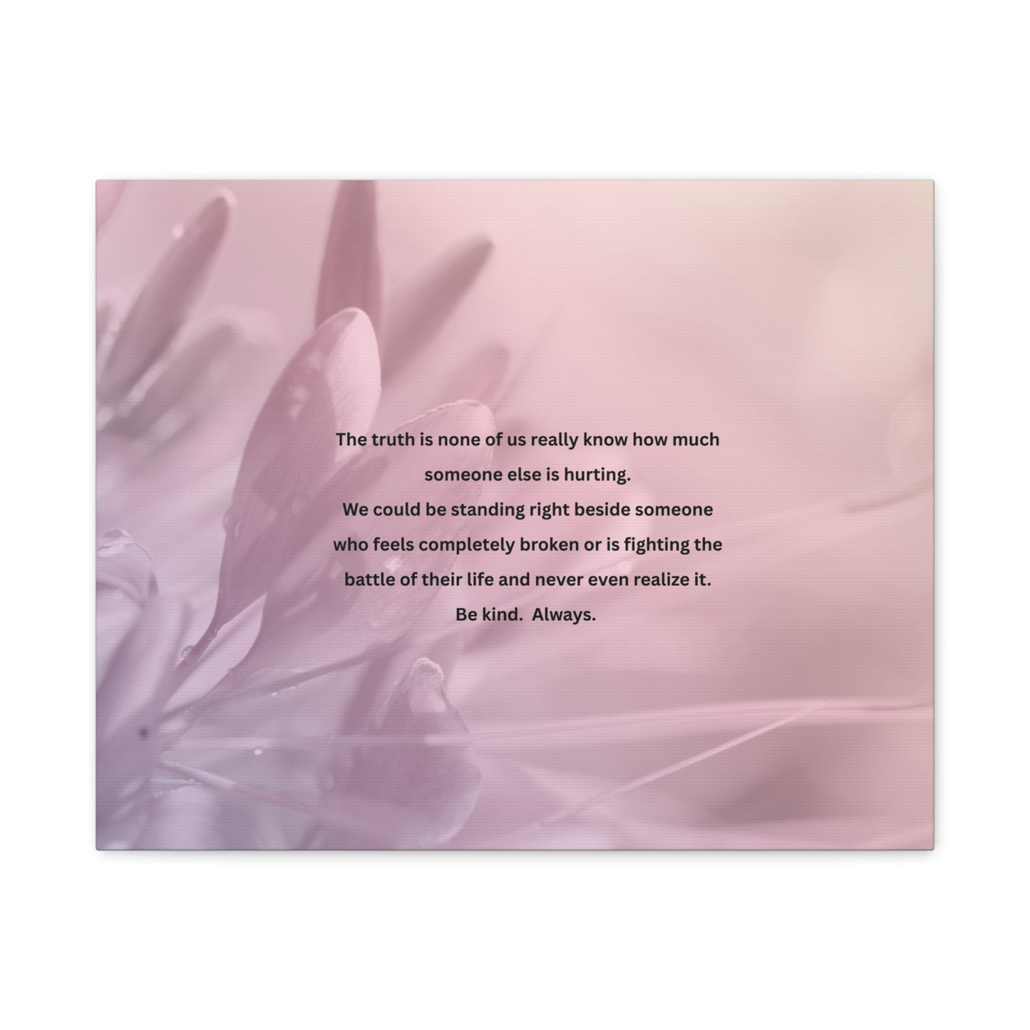 Inspirational Quote Matte Canvas Wall Art — "Be Kind. Always."