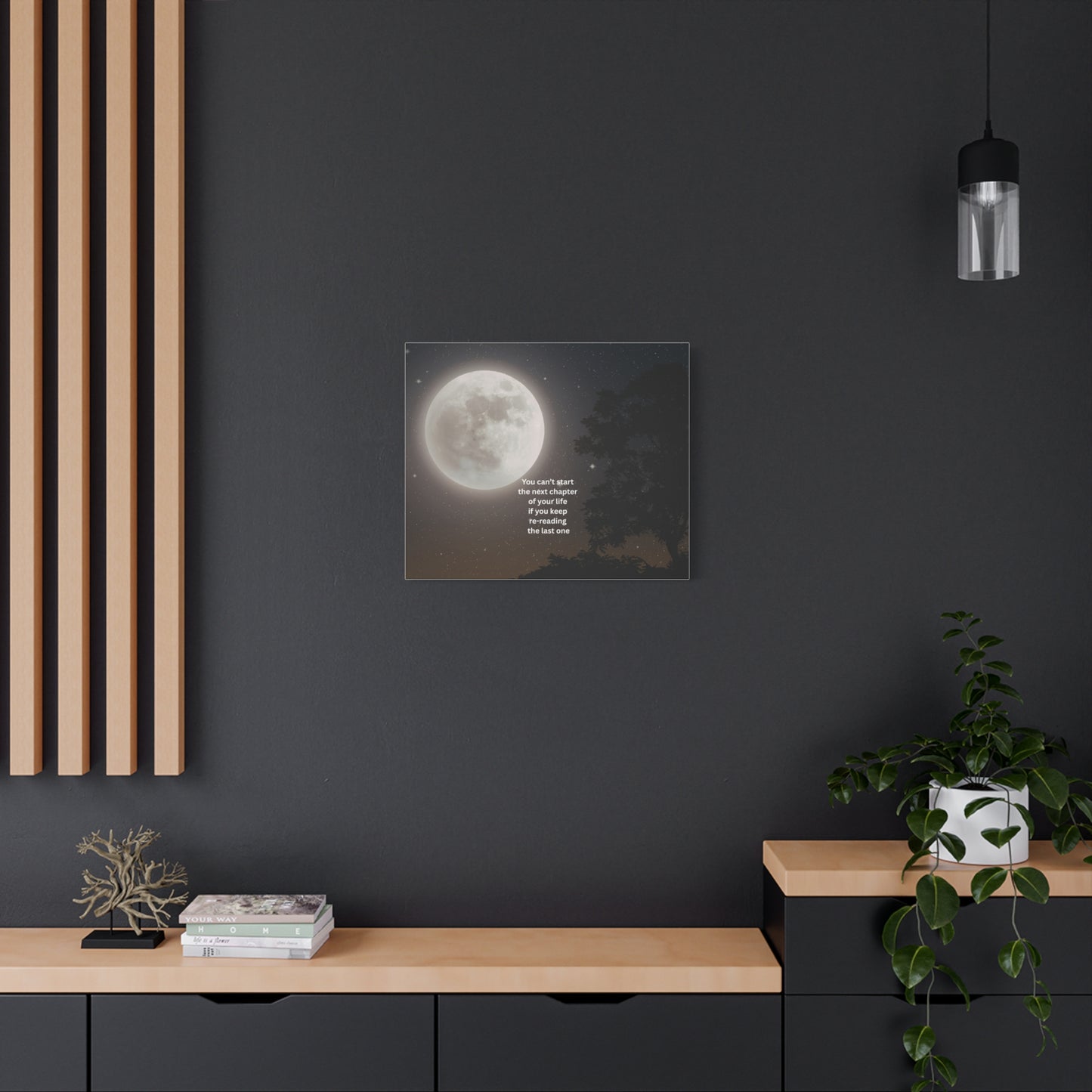 Inspirational Moon Canvas Print — "You can't start the next chapter of your life if you keep re-reading the last one"