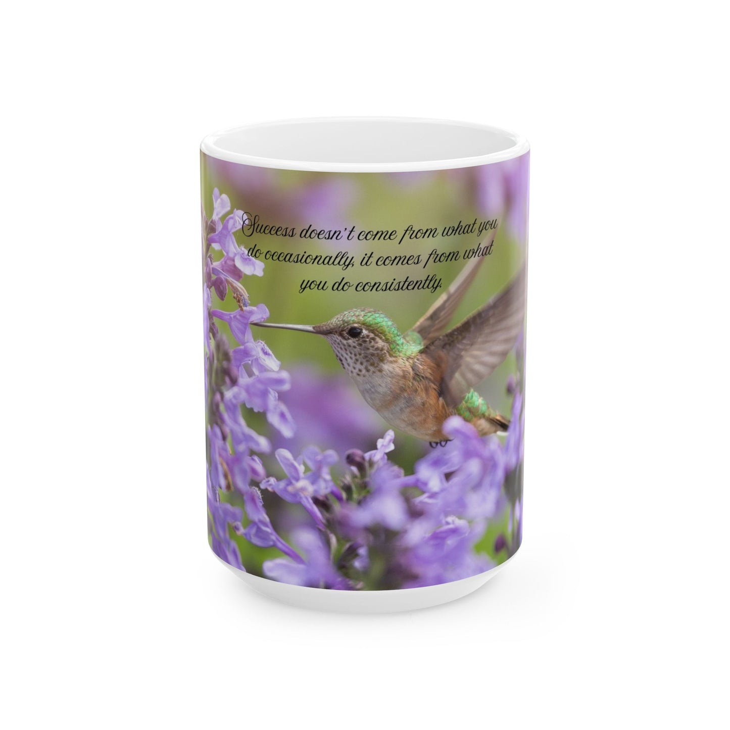 Hummingbird & Lavender Ceramic Mug — "Success doesn’t come from what you do occasionally…" (11oz/15oz)