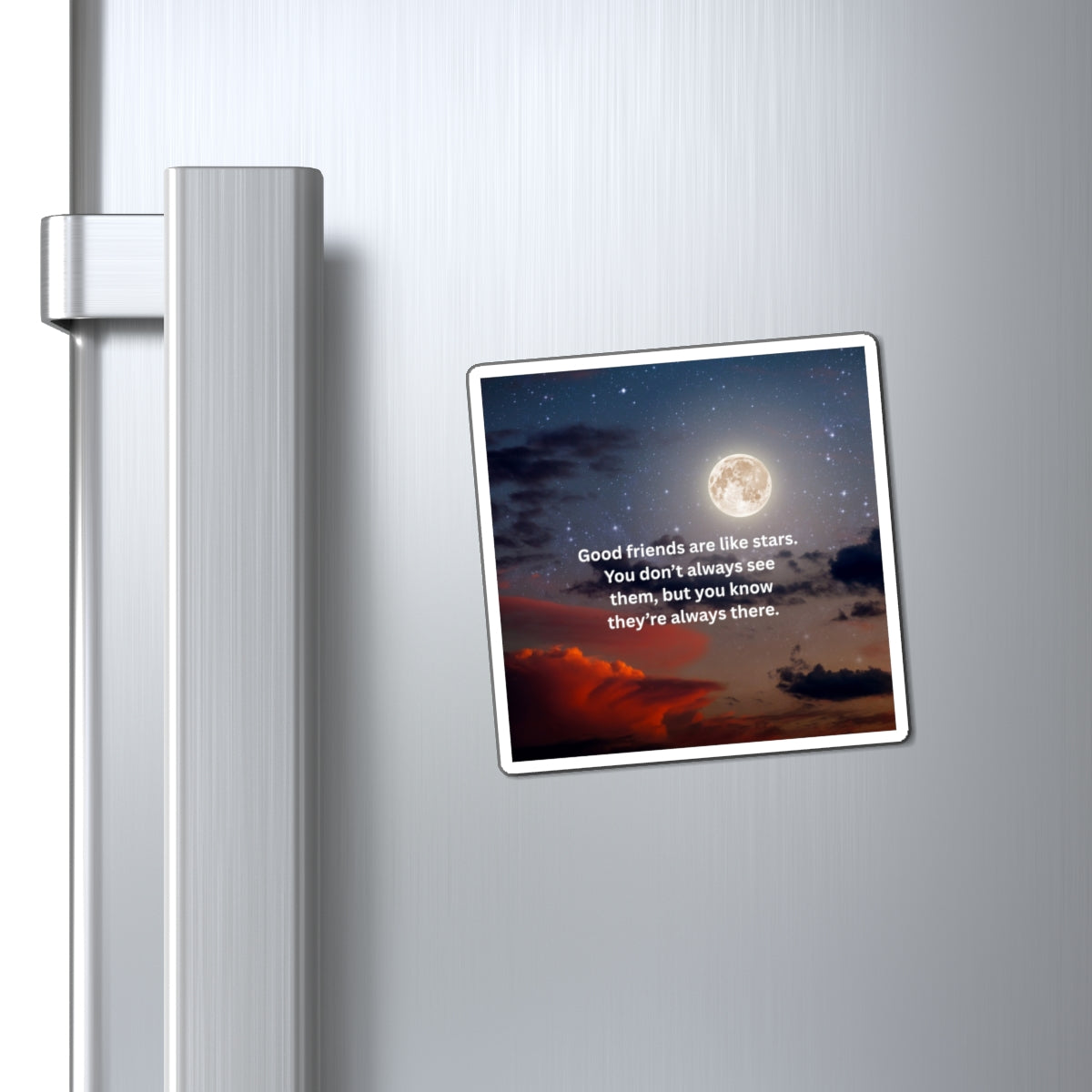 Friendship Star Quote Magnet — "Good friends are like stars"