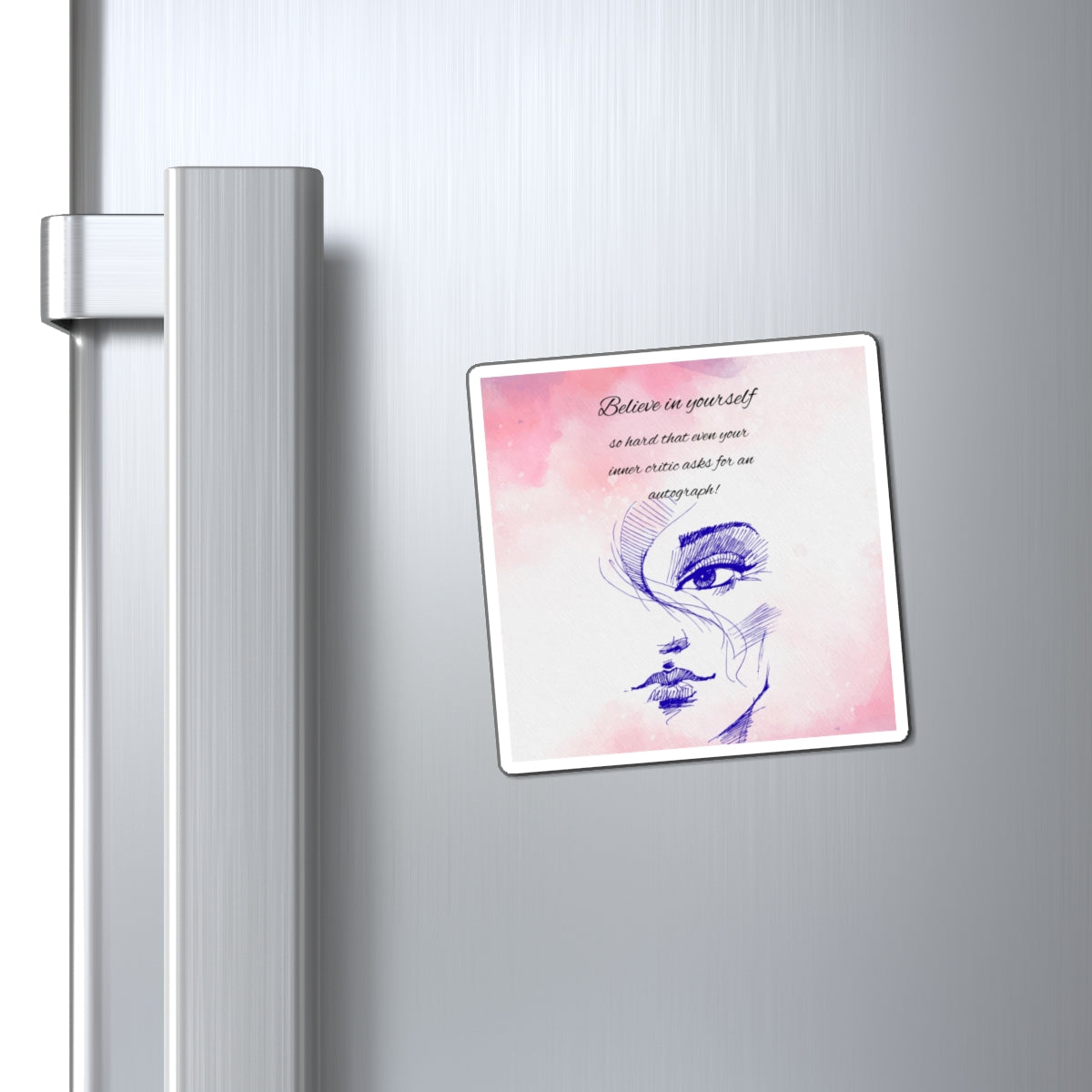 Inspirational Art Magnet - Believe in Yourself, Motivational Decor, Gift for Her, Home Office Accessories, Self-Love Reminder