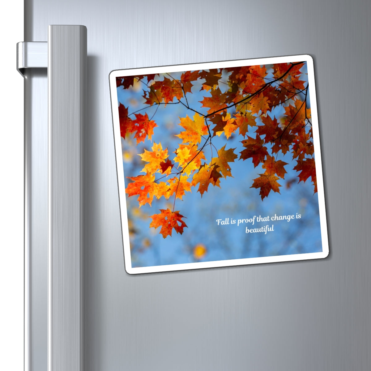 Autumn Leaves Magnet - Fall Home Decor, Seasonal Gift, Nature Lover's Fridge Art, Inspirational Quote, Kitchen Decor