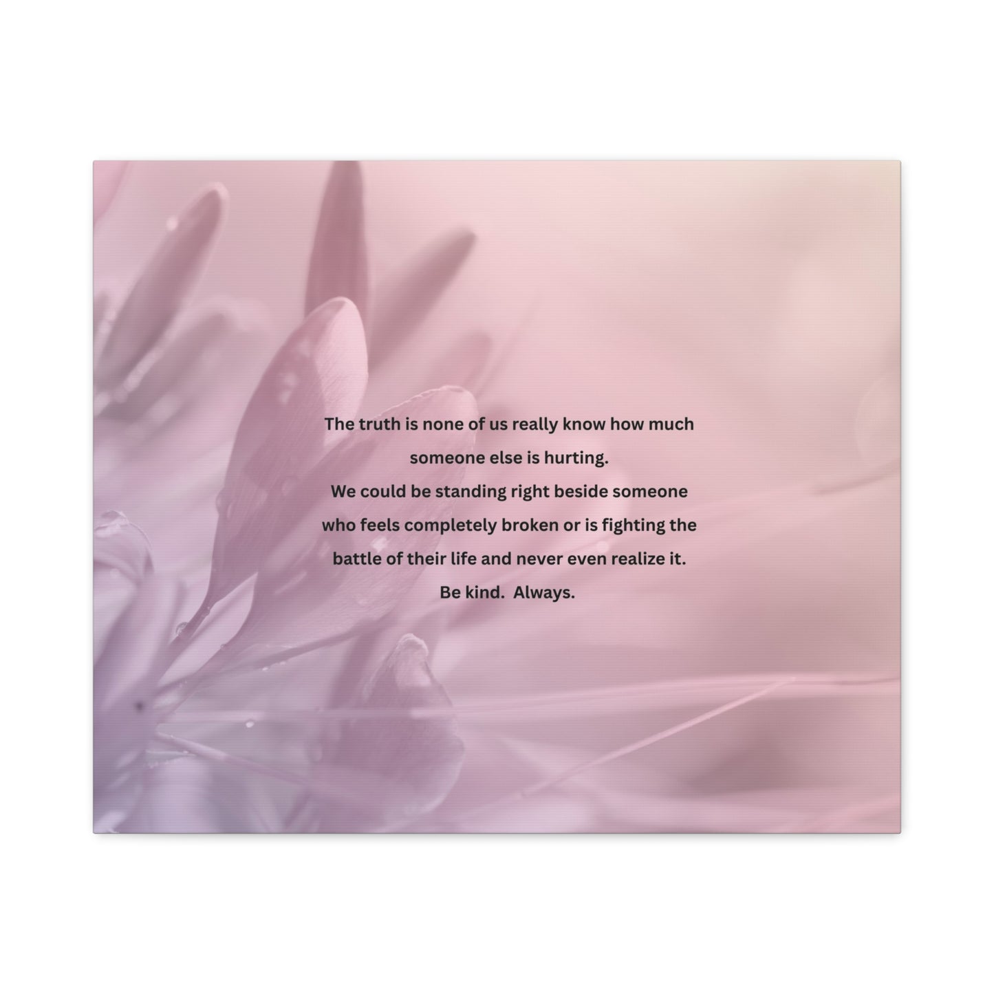 Inspirational Quote Matte Canvas Wall Art — "Be Kind. Always."