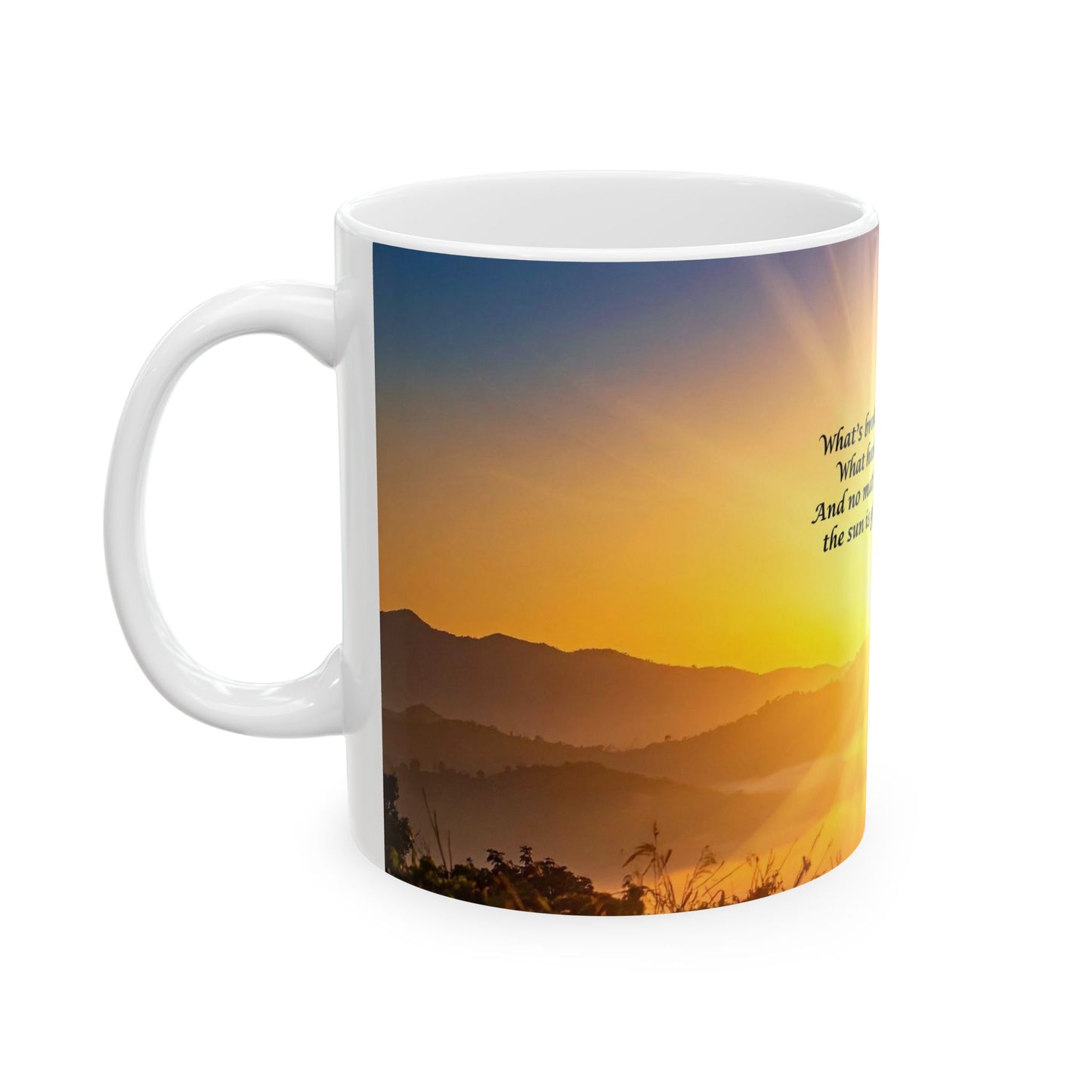 Inspirational Sunrise Ceramic Mug – "The Sun Is Going to Rise Again" Motivational Coffee Cup (11oz, 15oz)