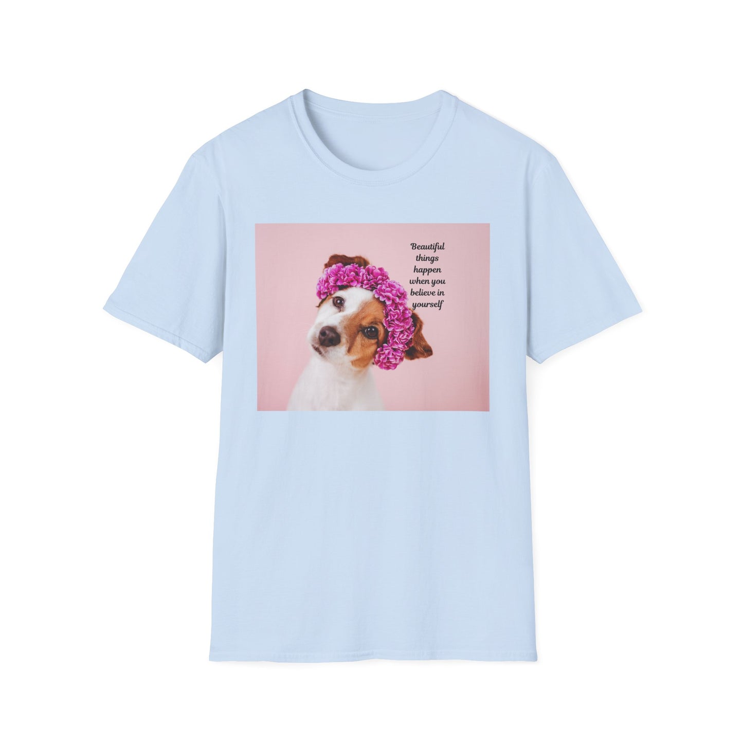 Dog Lover's Inspirational T-Shirt, Cute Pet Apparel, Floral Print Tee, Gift for Animal Lovers, Funny Dog Shirt